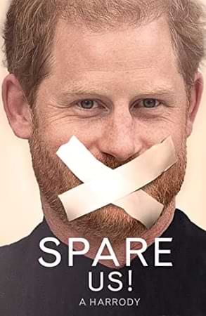 Spare Us!: A Harrody