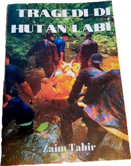 TRAGEDI DI HUTAN LABI BY ZAIM TAHIR