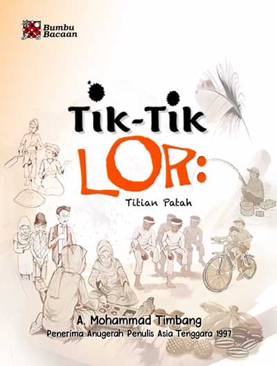 Tik-Tik Lor Titian Patah By A. Mohammad Timbang