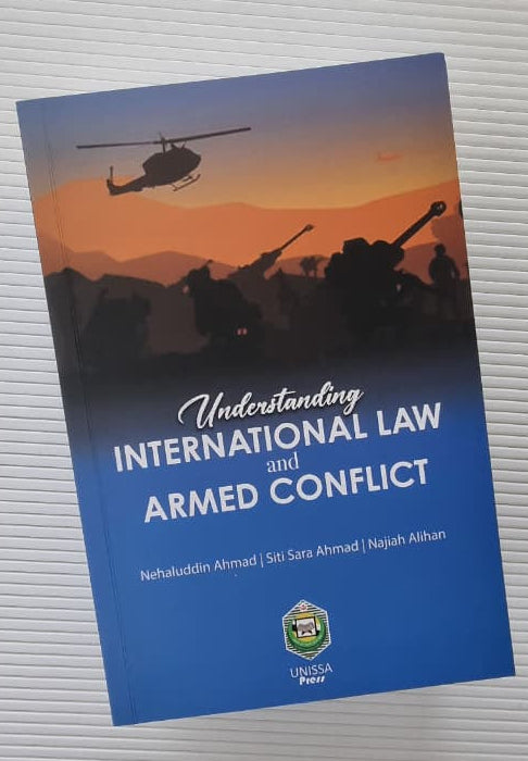 UNDERSTANDING INTERNATIONAL LAW AND ARMED CONFLICT