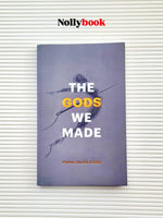 The Gods We Made By Blake Auden
