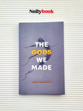 The Gods We Made By Blake Auden