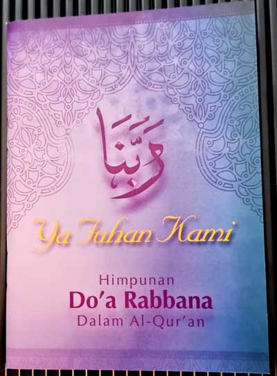 YA TUHAN KAMI : HIMPUNAN DOA RABBANA DALAM AL-QURAN