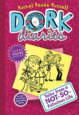 DORK DIARIES #1: TALES FROM A NOT-SO-FABULOUS LIFE BY RACHEL RENEE RUSSELL