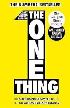 The ONE Thing by Gary Keller and Jay Papasan