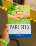 Loving Our Parents Stories of Duties and Obligations