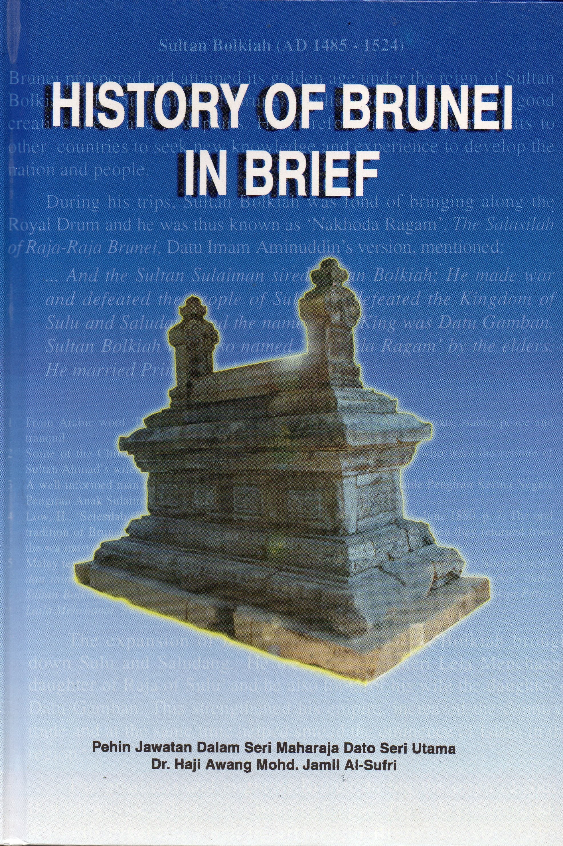 HISTORY OF BRUNEI IN BRIEF : SULTAN BOLKIAH (AD 1485 - 1524)