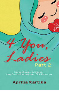 4 You, Ladies (Part 2) By Aprilia Kartika
