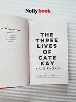 The Three Lives of Cate Kay by Kate Fagan