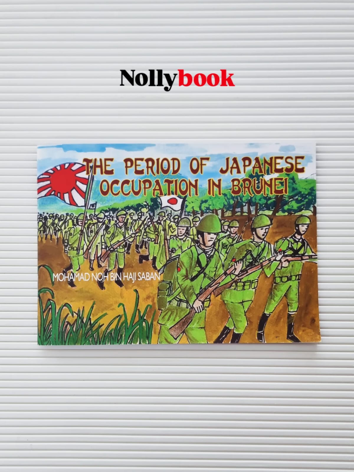 The Period of Japanese Occupation in Brunei