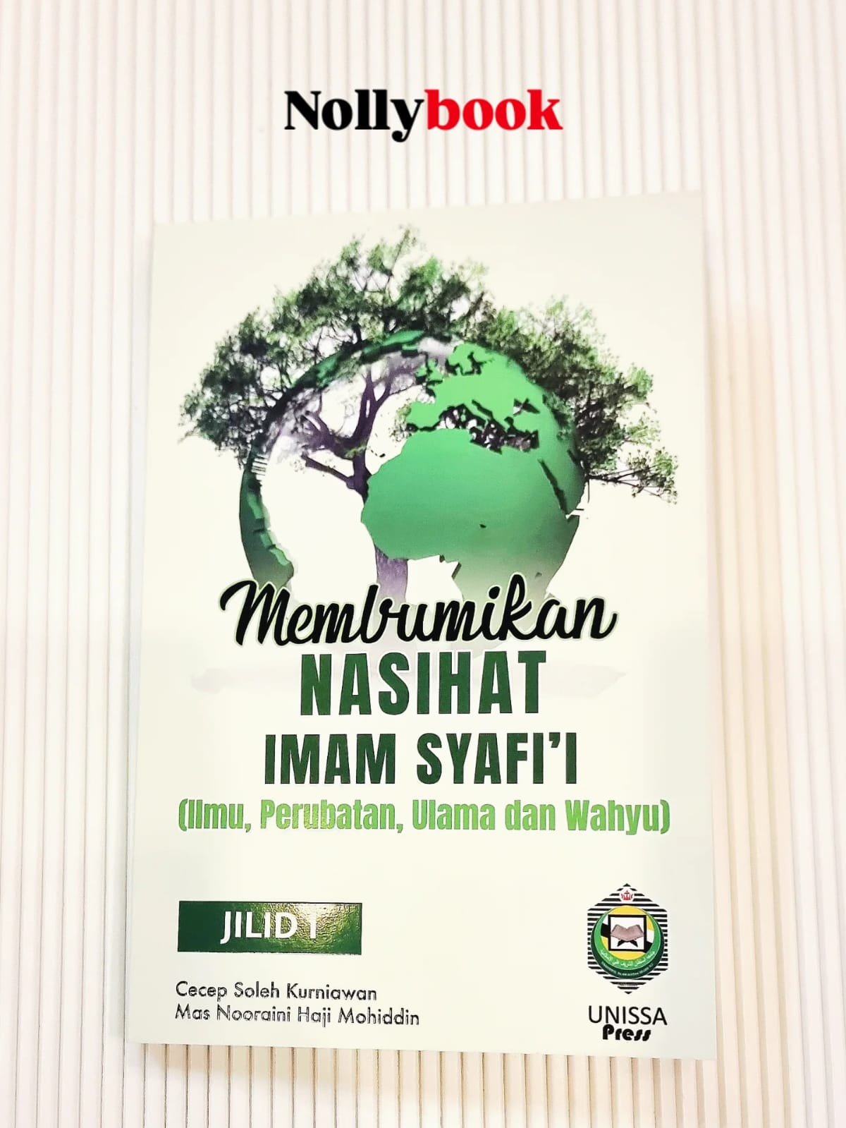 Membumikan Nasihat Imam Syafi'i: Ilmu, Perubatan, Ulama & Wahyu Jilid 1