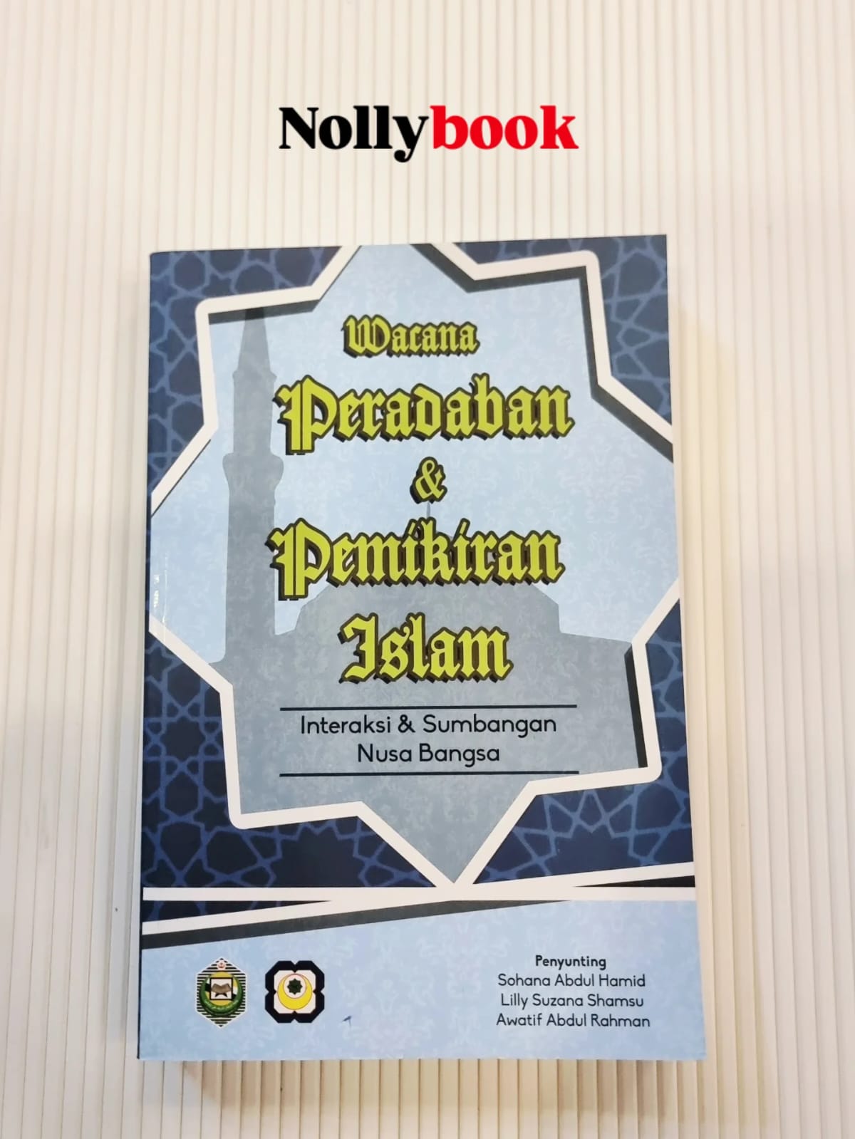 Wacana Peradaban & Pemikiran Islam: Interaksi & Sumbangan Nusa Bangsa