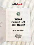 What Power Do We Have? by Md. Yunus Abdullah