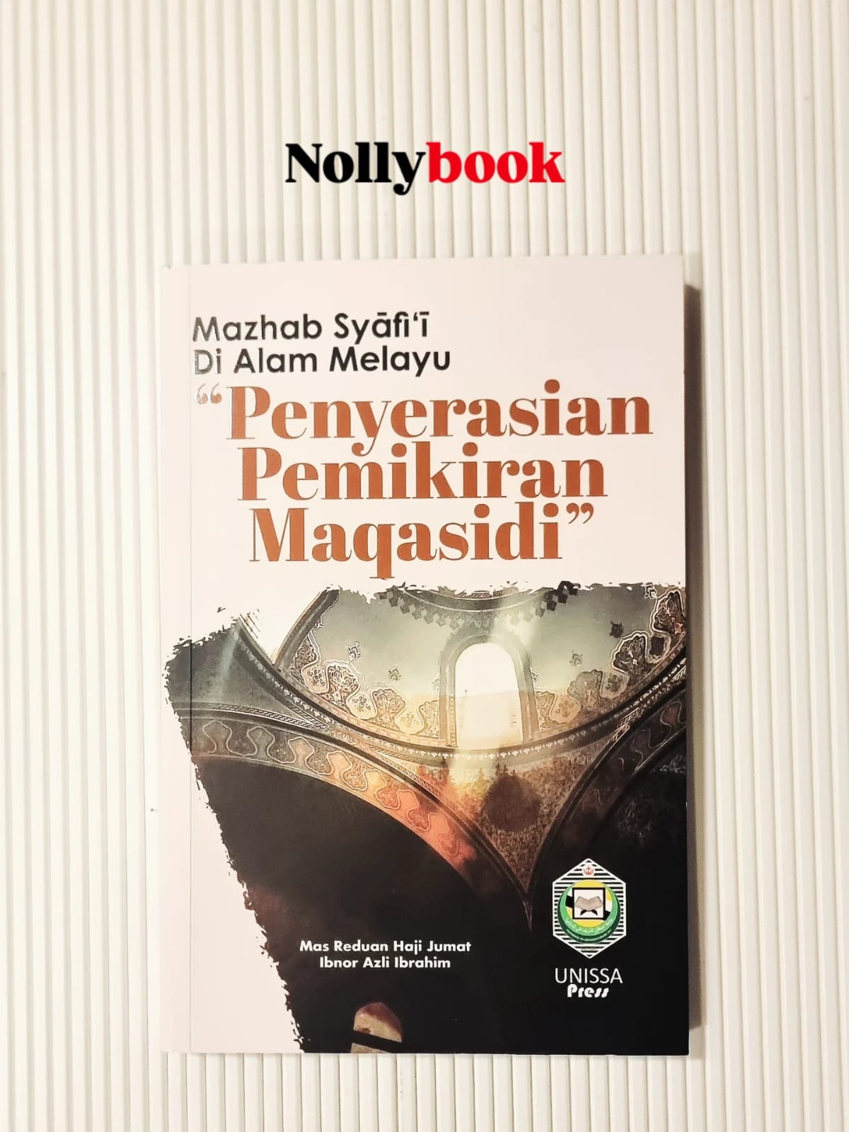 Mazhab Syafi'i Di Alam Melayu : "Penyerasian Pemikiran Maqasidi"