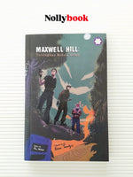 Maxwell Hill: Tersingkap Rahsia Gelap by Naim Tamdjis