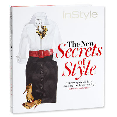 The New Secrets of Style: Dressing Your Best Every Day