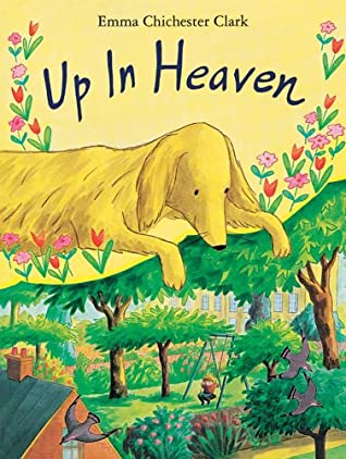 Up In Heaven by Emma Chichester Clark
