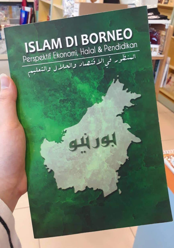Islam Di Borneo : Perspektif Ekonomi, Halal & Pendidikan