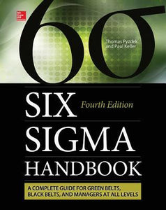 The Six SIGMA Handbook: A Complete Guide