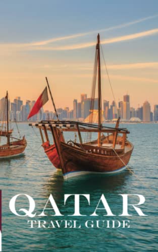 QATAR: Travel Guide by Ibn Al Hamra