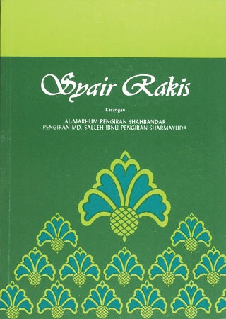 SYAIR RAKIS BY AL-MARHUM PENGIRAN SHAHBANDAR