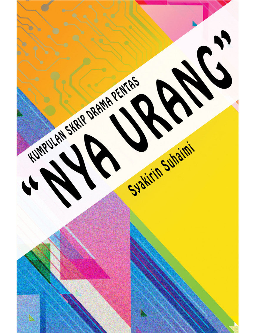 KUMPULAN SKRIP DRAMA PENTAS NYA URANG