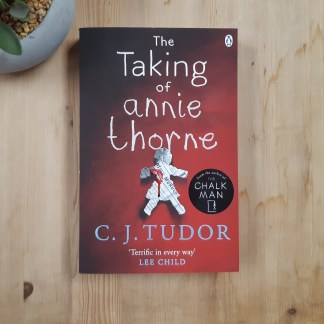 The Taking of Annie Thorne by C.J. Tudor