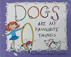 Dogs Are My Favourite Things by Judy Hindley