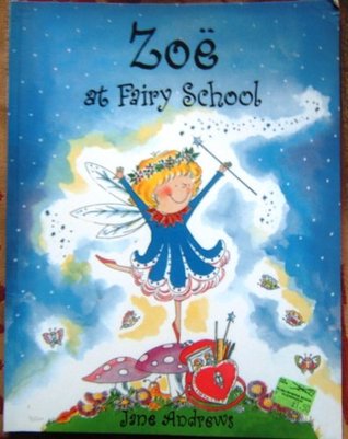 Zoe at The Fairy School: Big Book by Jane Andrews