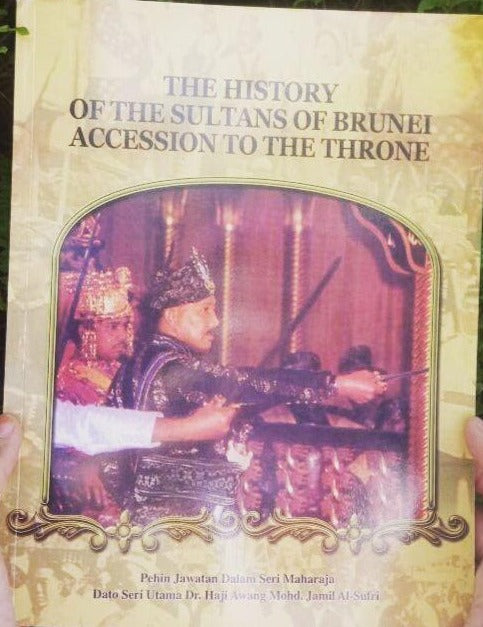 THE HISTORY OF THE ACCESSION OF BRUNEI SULTANS TO THE THRONE