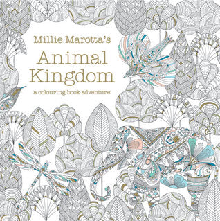 Millie Marotta's Animal Kingdom: A Colouring Book Adventure