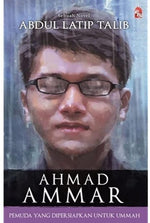 AHMAD AMMAR: PEMUDA YANG DIPERSIAPKAN UNTUK UMMAH