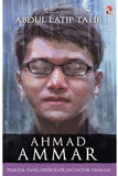 AHMAD AMMAR: PEMUDA YANG DIPERSIAPKAN UNTUK UMMAH