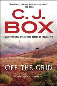 Off The Grid (Joe Pickett #16) by C.J. Box