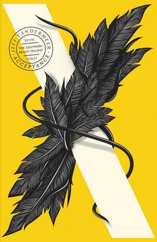 Acceptance by Jeff VanderMeer (Southern Reach Book 3)