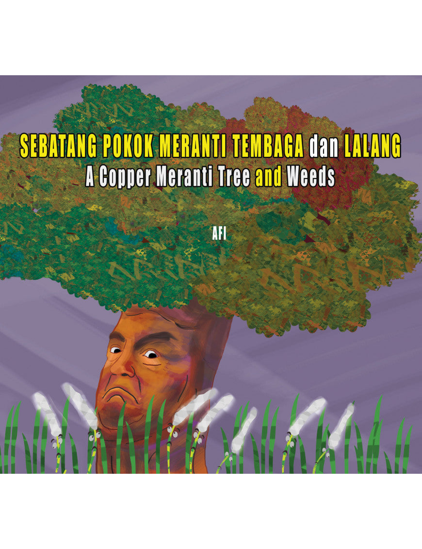 SEBATANG POKOK MERANTI TEMBAGA DAN LALANG