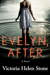 Evelyn, After by Victoria Helen Stone