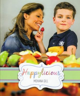 Happylicious by Mohana Gill