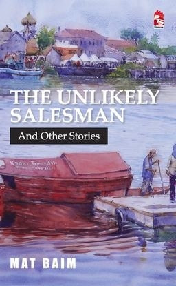 The Unlikely Salesman And Other Stories by Mat Baim
