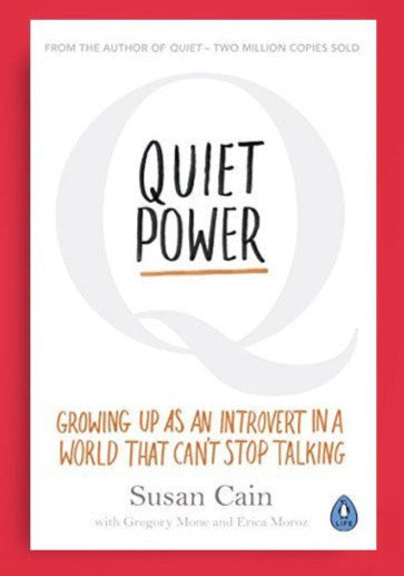 Quiet Power : Growing Up as an Introvert