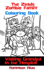 The Zeads Zombie Family: Visiting Grandpa in the Hospital (Coloring Bookset)