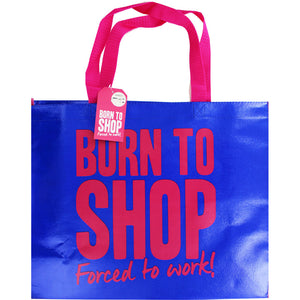 Giant Reusable Shopping Bag: Born to Shop