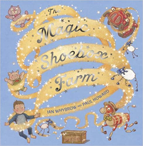 The Magic Shoebox Farm by Ian Whybrow