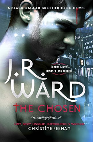 The Chosen by J.R. Ward (Black Dagger Brotherhood #15)
