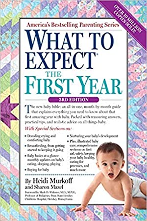What to Expect the First Year By Heidi Murkoff