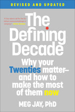 The Defining Decade: Why Your Twenties Matter