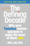 The Defining Decade: Why Your Twenties Matter