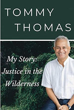 My Story: Justice in the Wilderness by Tommy Thomas