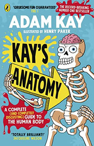 Kay's Anatomy: A Complete Guide to the Human Body