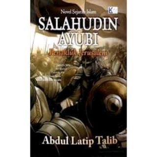 Salahudin Ayubi: Penakluk Jerusalem